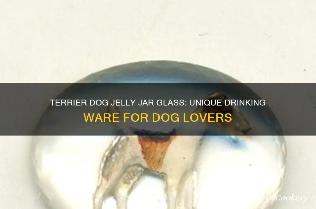 terrier dog jelly jar drinking glass