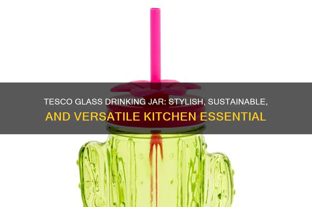 tesco glass drinking jar