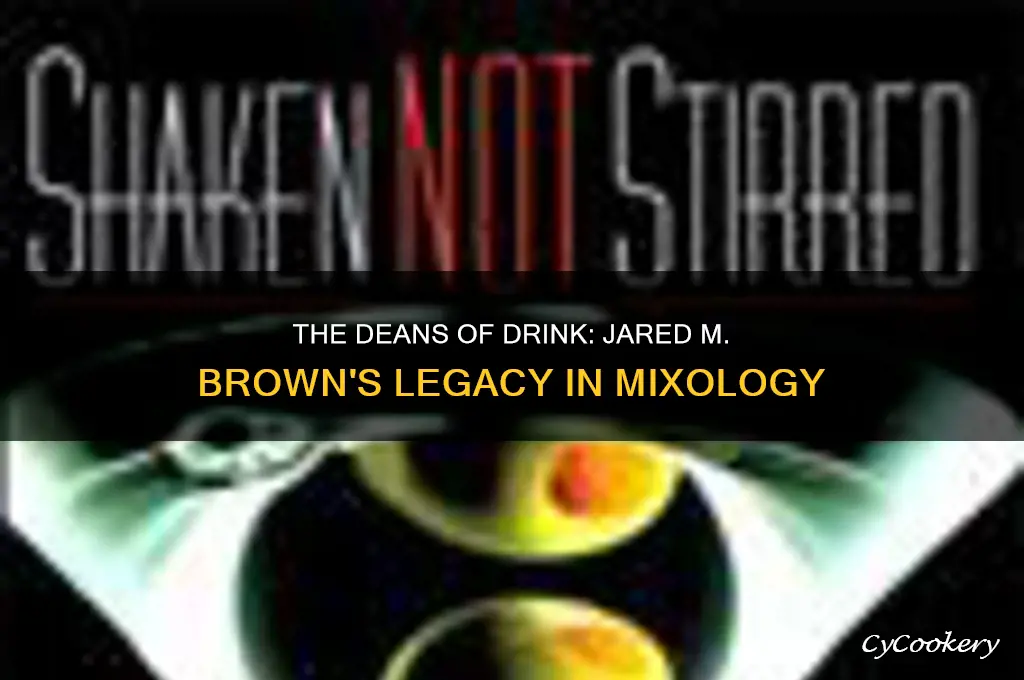 the deans of drink jared m brown