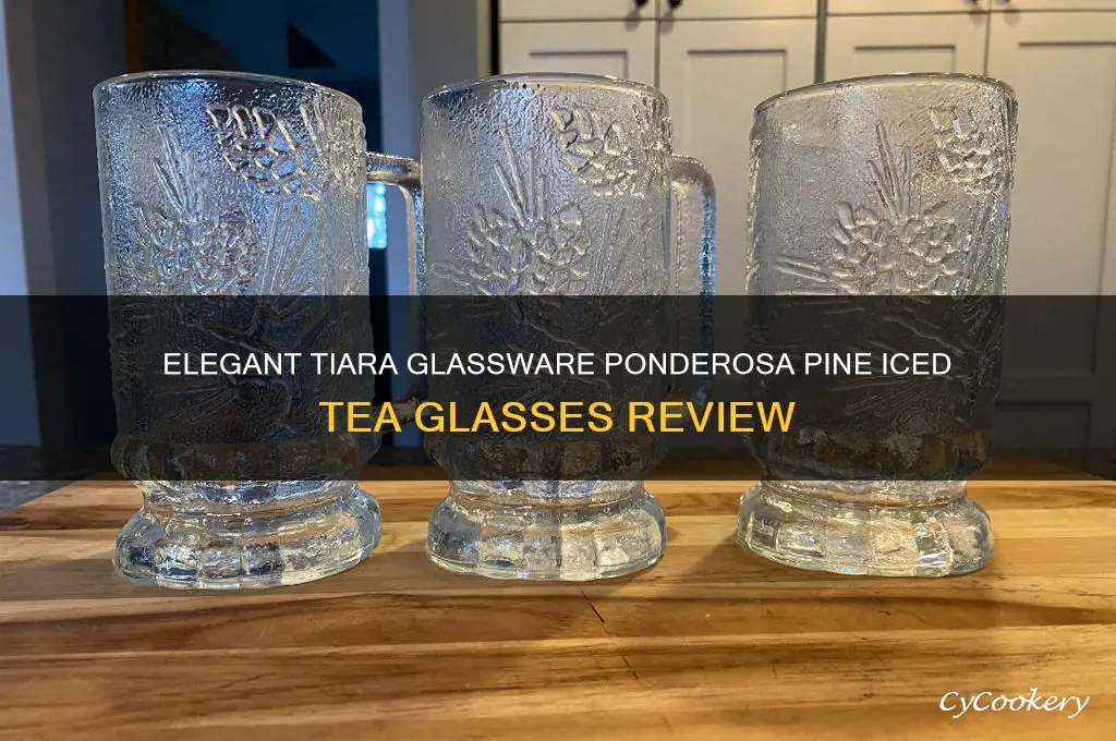 tiara glassware ponderosa pine iced tea glasses