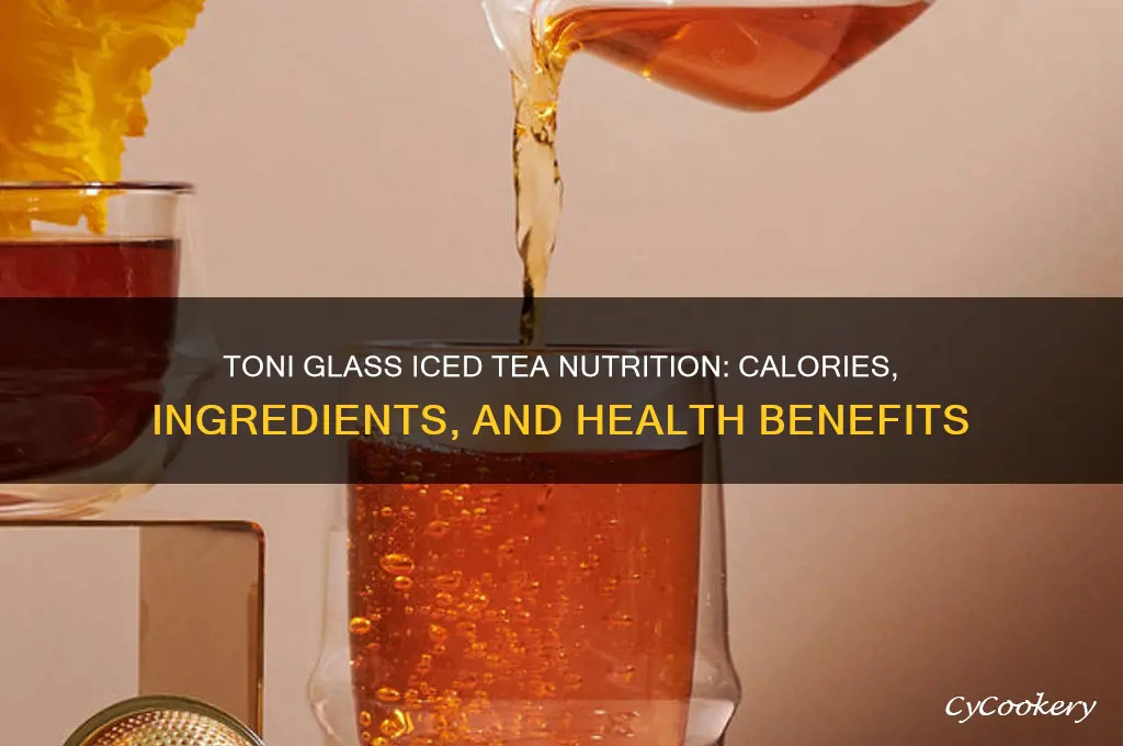 toni glass iced tea nutrition