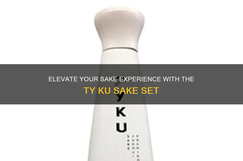 ty ku sake set