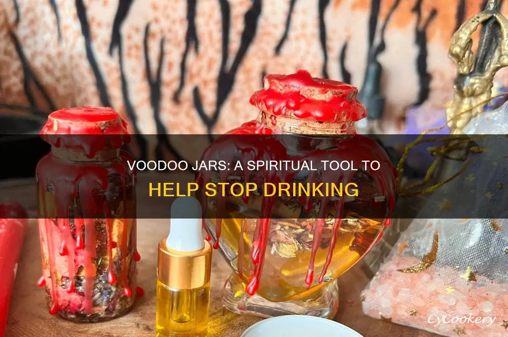 voodoo jars for helping someone to stop drinking