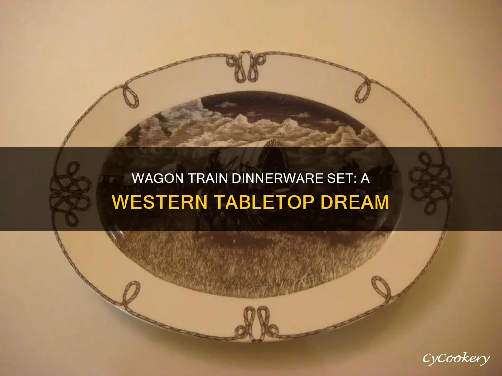 wagon train dinnerware set