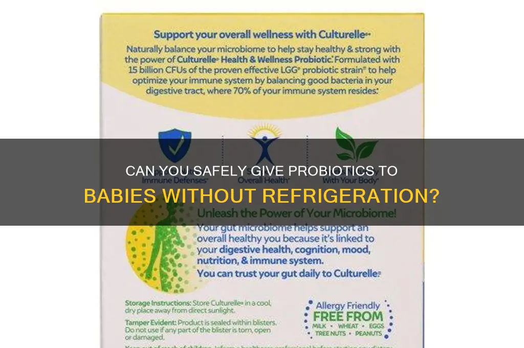 was giving probiotic to baby without refrigerator