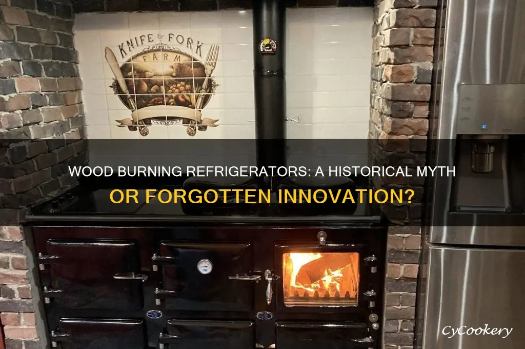 was there ever a wood burning refrigerator