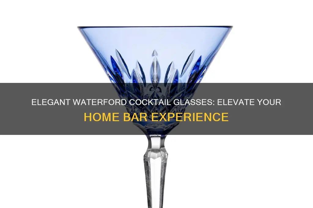 waterford cocktail glasses