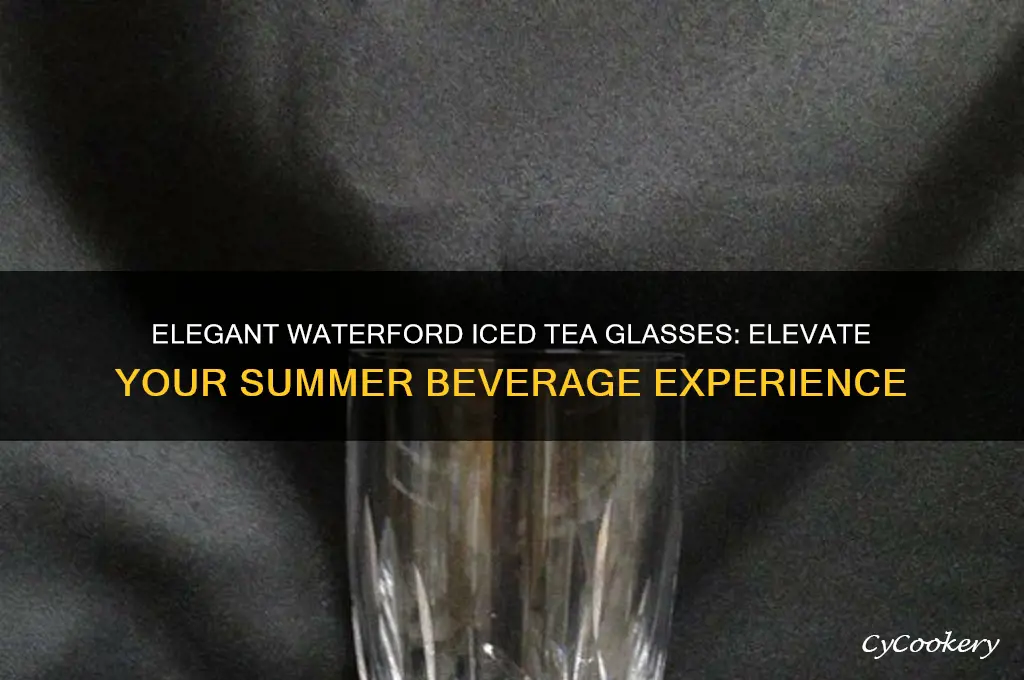waterford iced tea glasses
