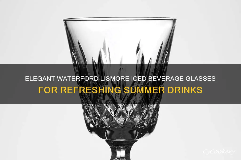 waterford lismore iced beverage