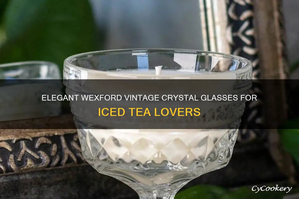 wexford vintage crystal glasses iced tea glasses