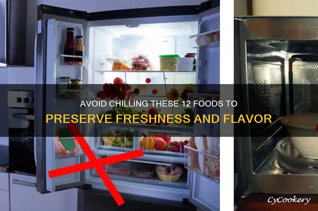 what 12 foods should not be refrigerated