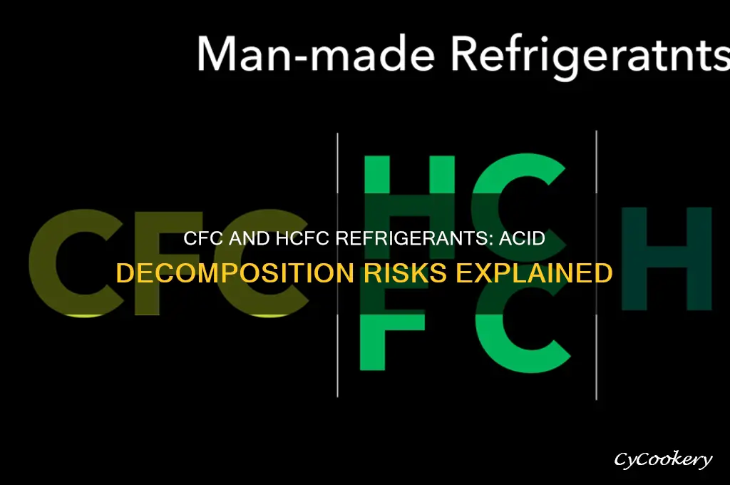 what acids can cfc and hcfc refrigerants decompose