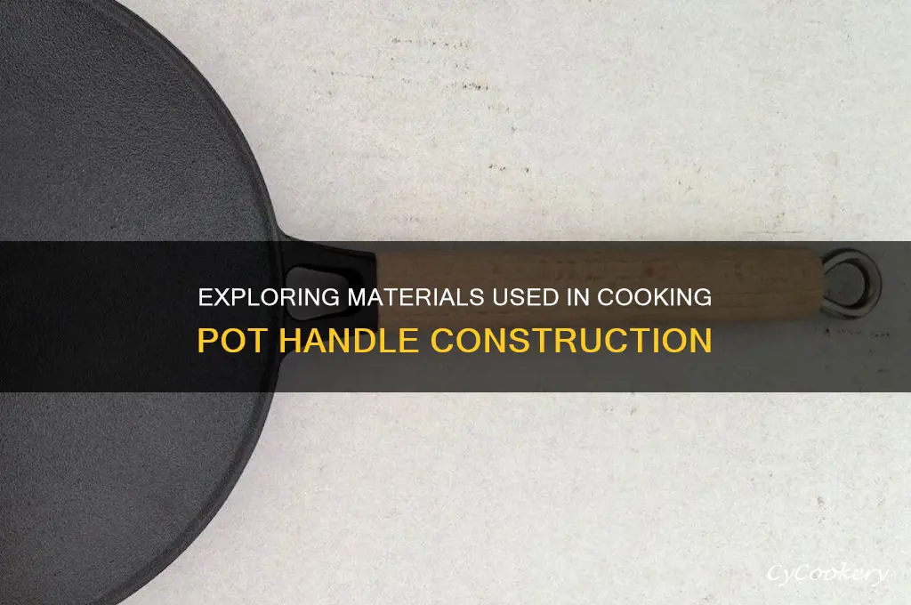 what are cooking pot handles made of