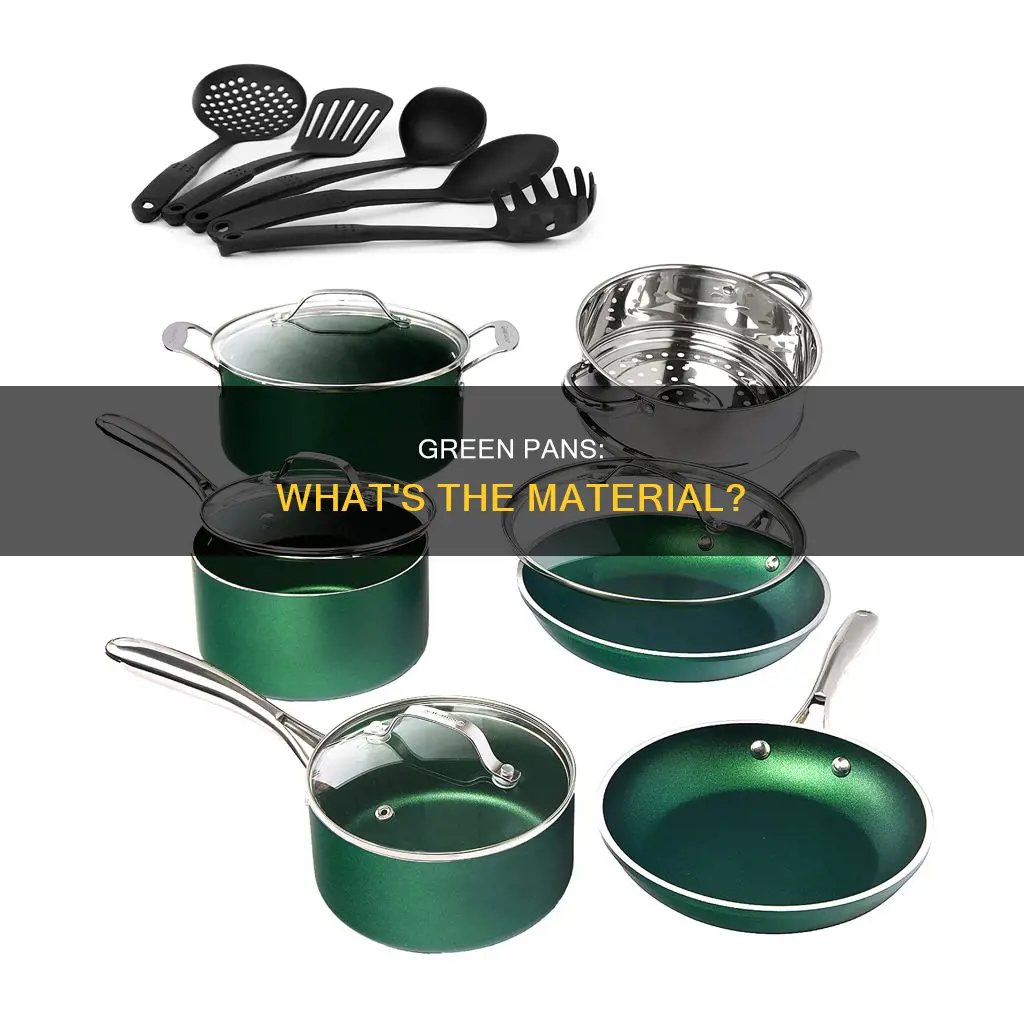 what are green pans made of