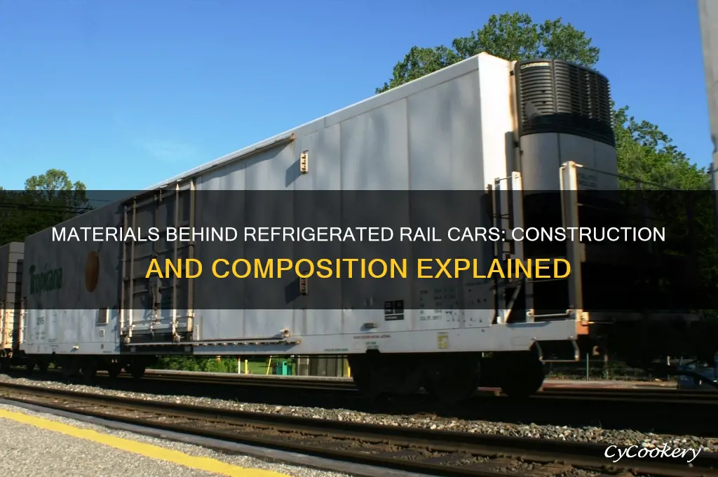 what are refrigerated rail cars made of