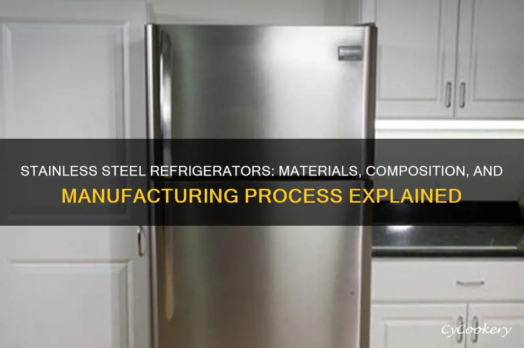 what are stainless steel refrigerators made of