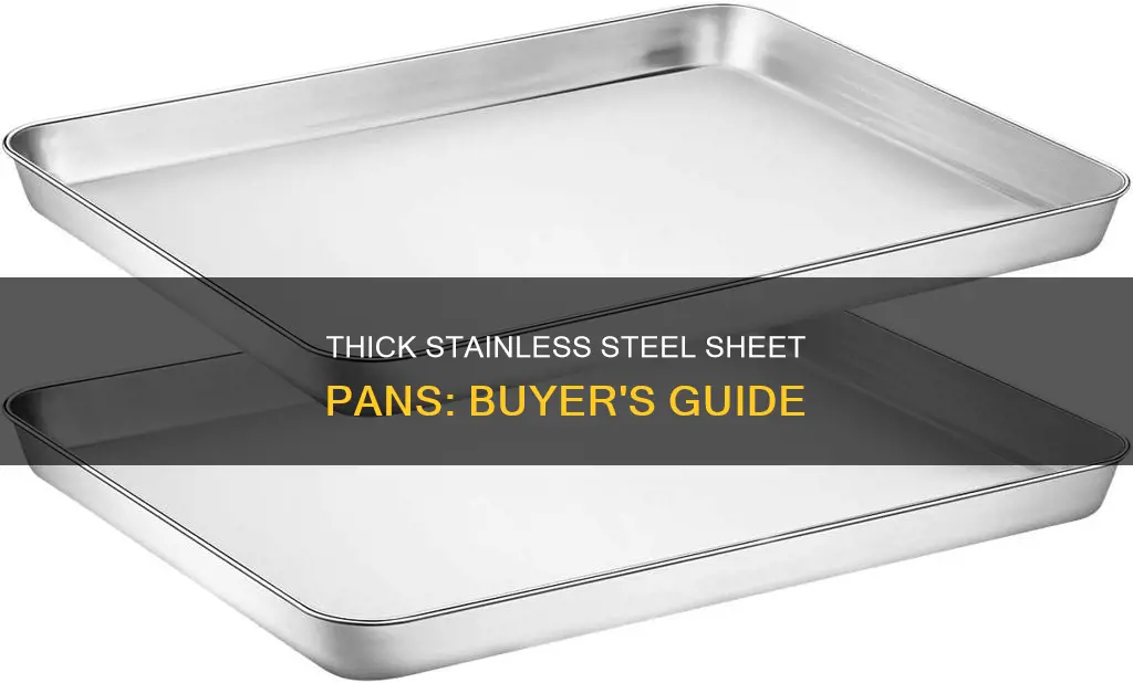 what are the best thick stainless steel sheet pans