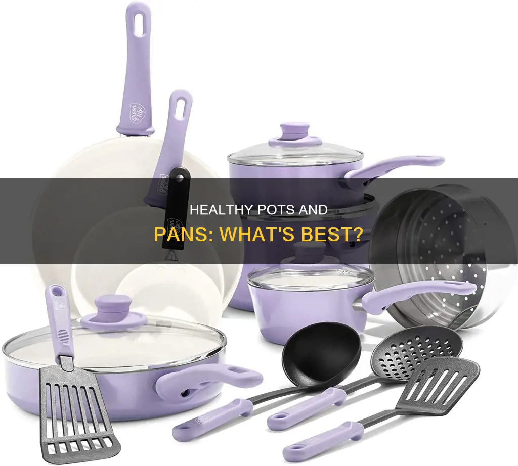 what are the healthiest pots and pans