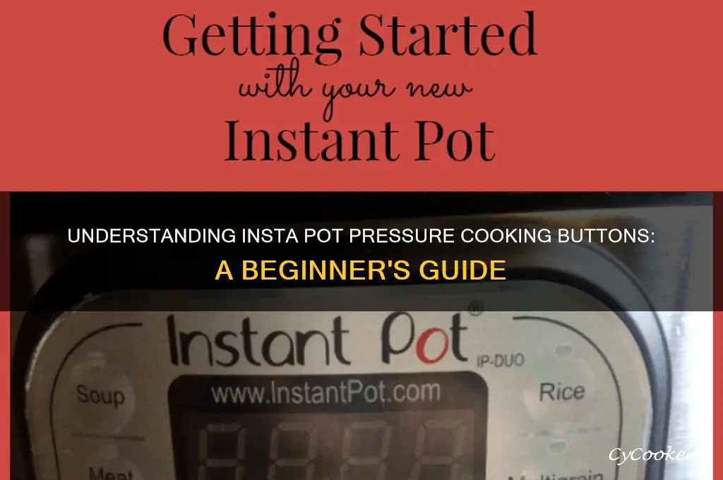 what are the pressure cooking buttons on the insta pot