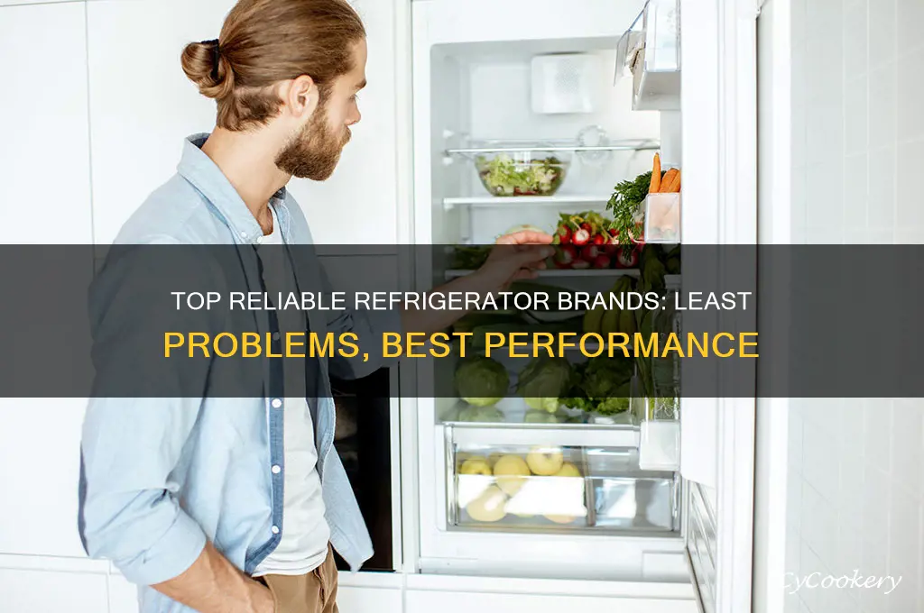 what brand of refrigerator has the least problems