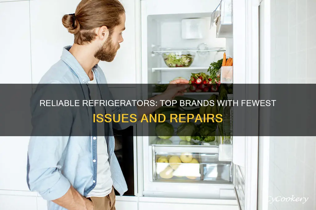 what brand refrigerator has the least problems