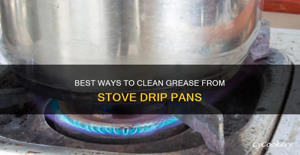 what can clean bake on grease from stove drip pans