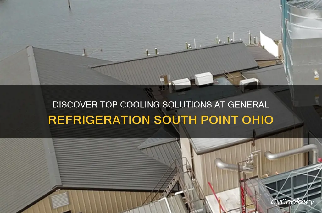 what can i buy at general refrigeration south point ohio