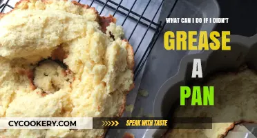 How to Fix a Non-Greased Pan: Tips and Tricks