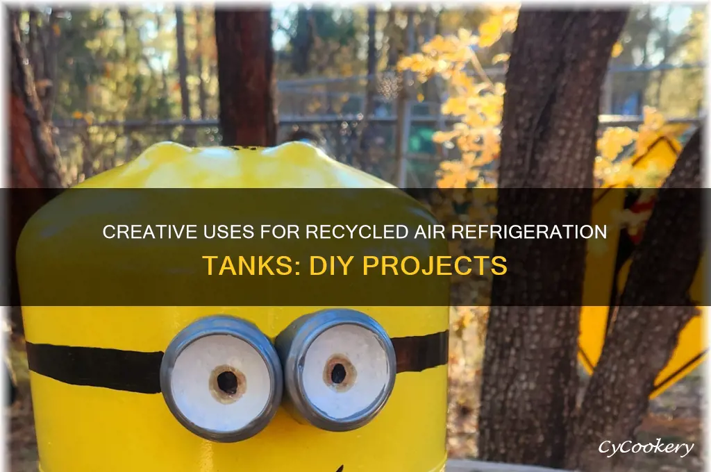 what can i make from a recycled air refrigeration tank