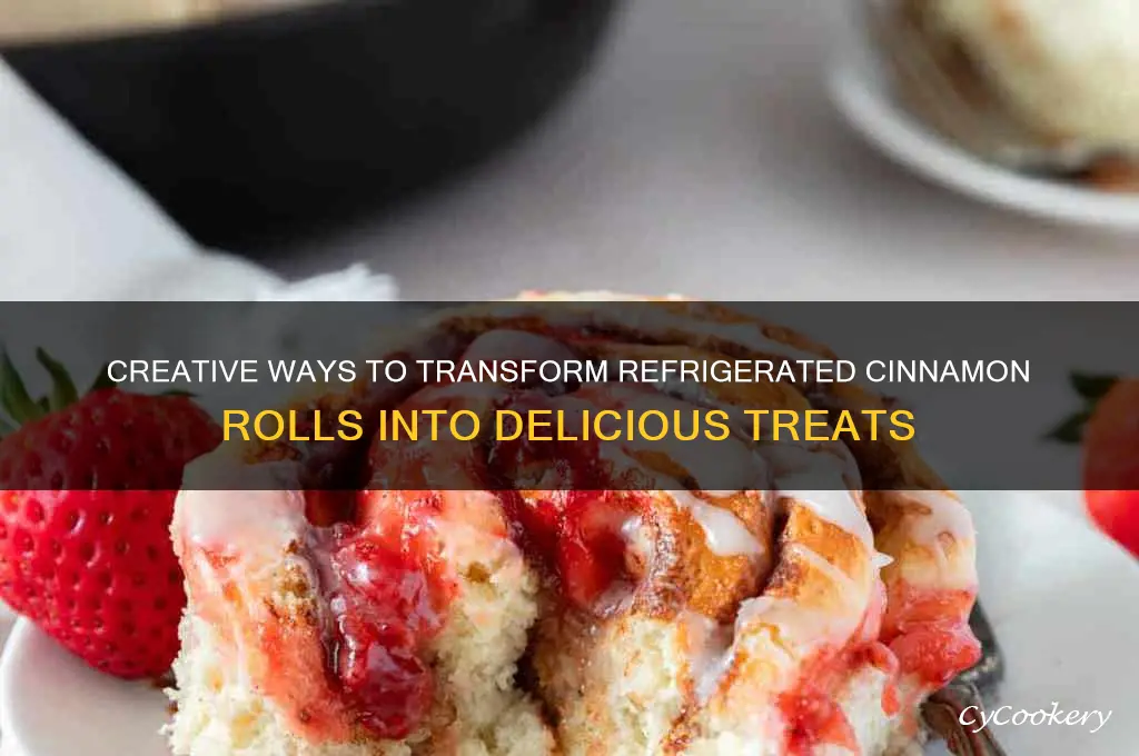 what can i make with refrigerated cinnamon rolls