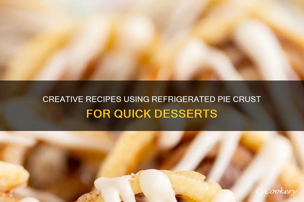 what can i make with refrigerated pie crust