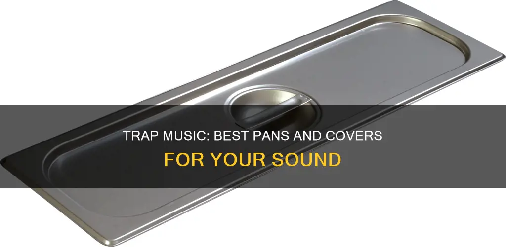 what can I use for pan covers for trap
