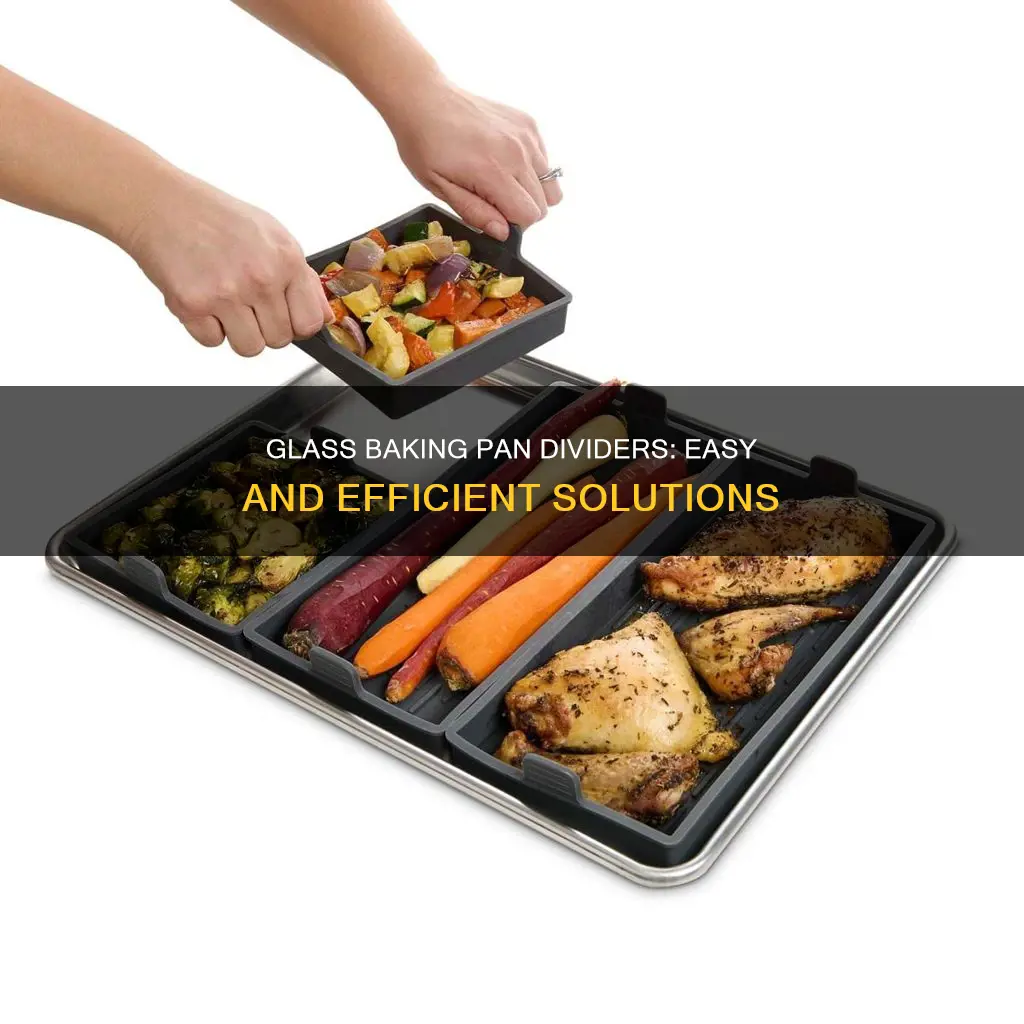 what can I use to divide a glass baking pan