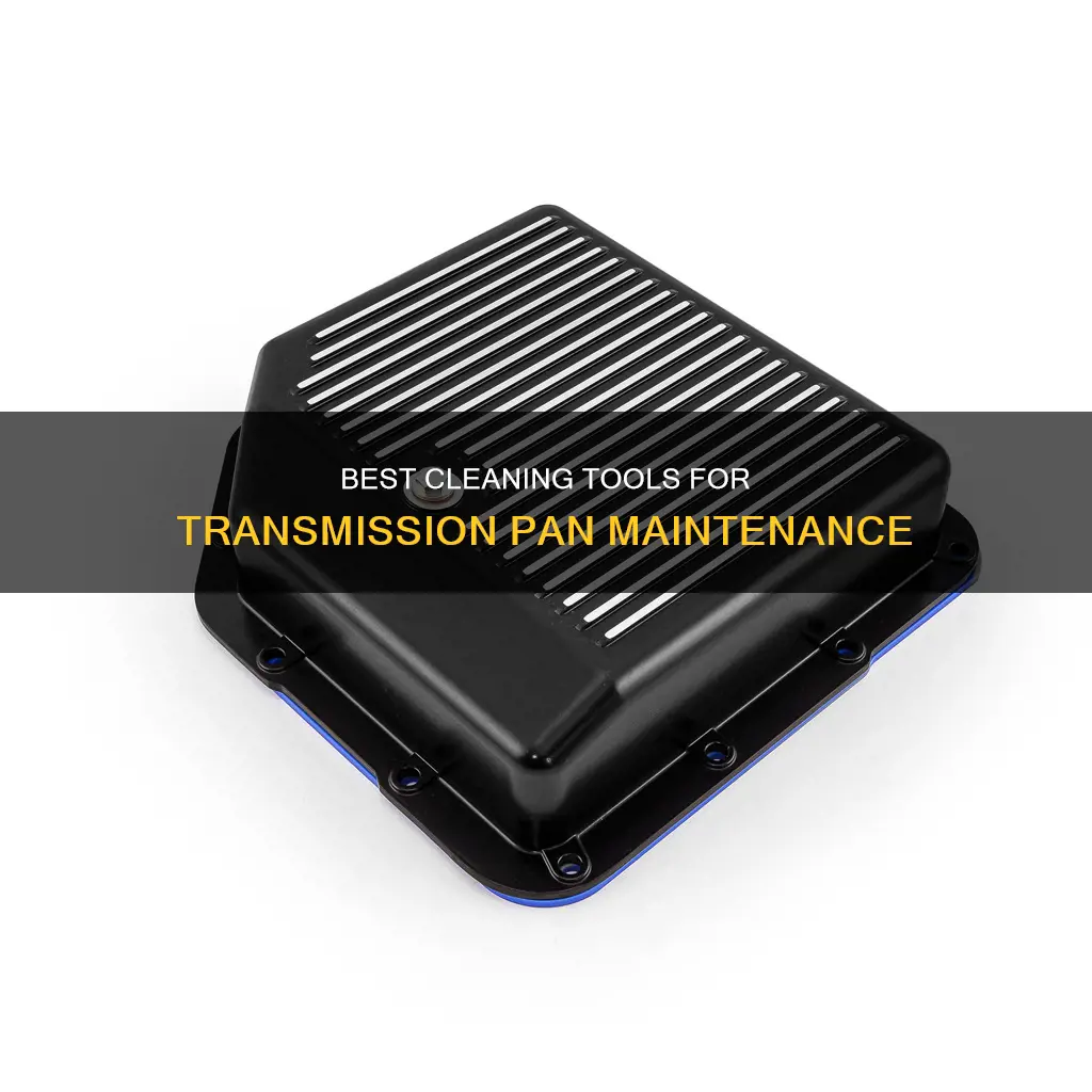 what can I use to wash transmission pan