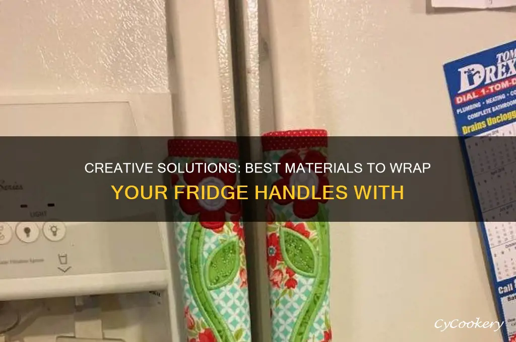 what can i wrap my refrigerator handles with