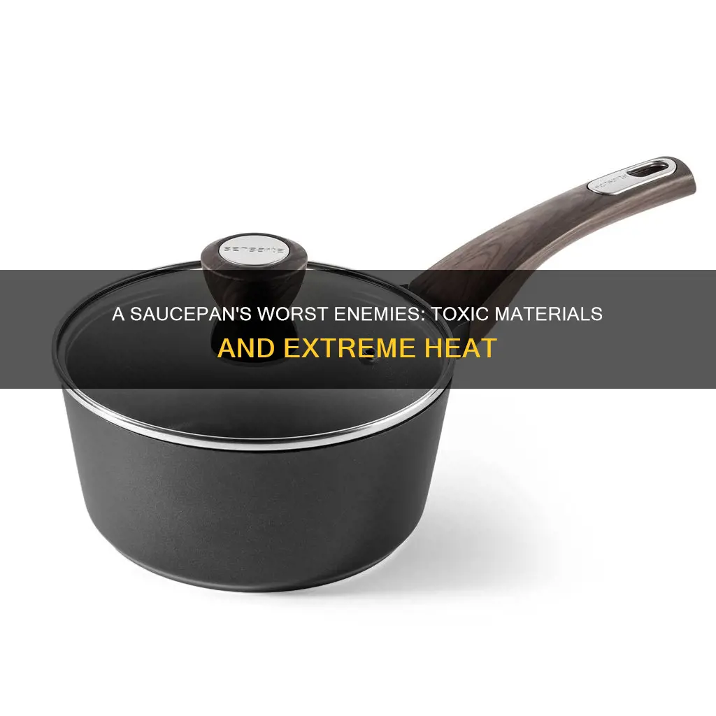 what can never be put in a sauce pan