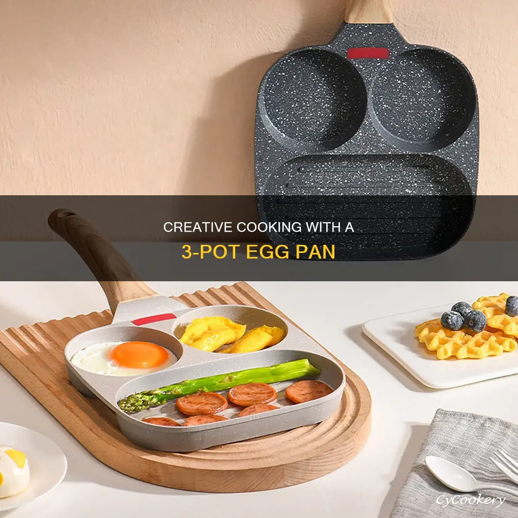 what can you cook in 3 pot egg pan
