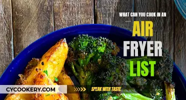 Air Fryer Cooking: A Comprehensive List of Delicious Possibilities