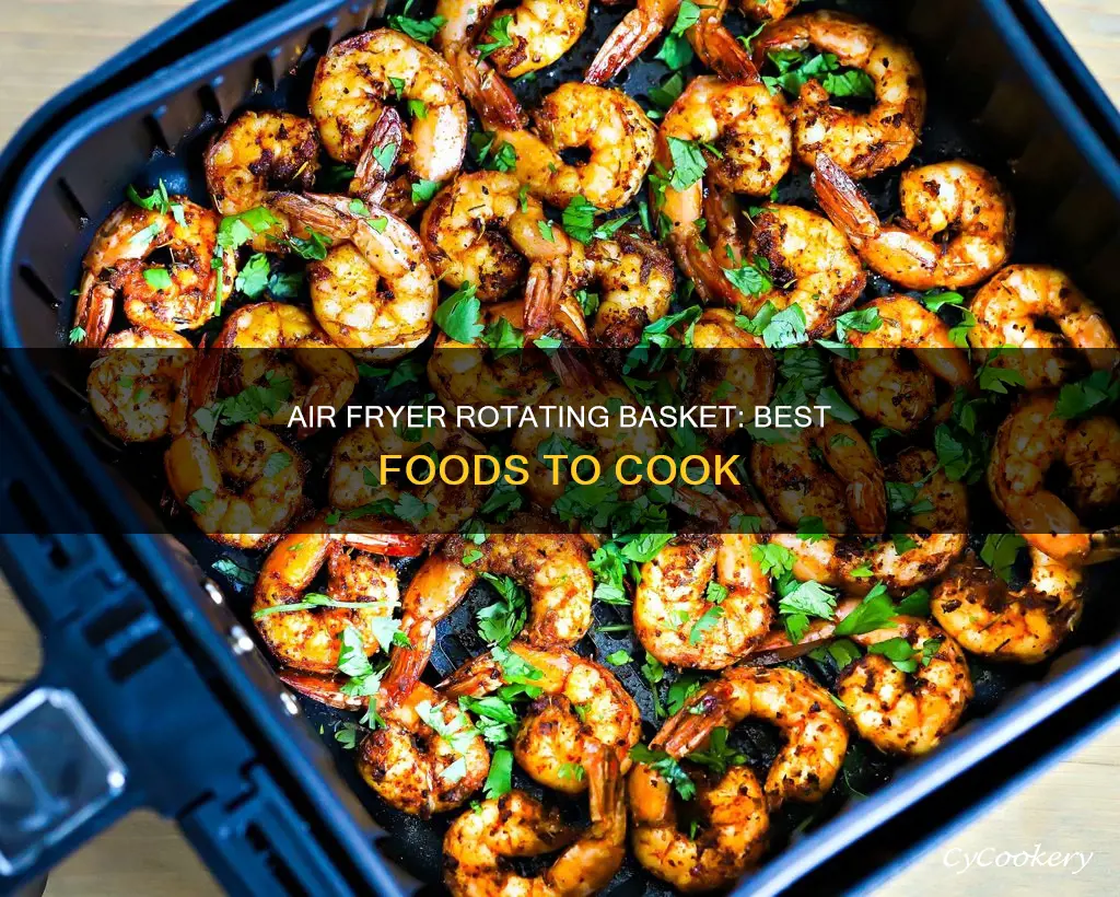 what can you cook in an air fryer rotating basket
