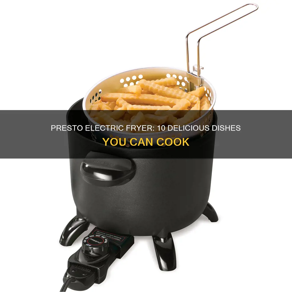 what can you cook in prestoele tric fryer