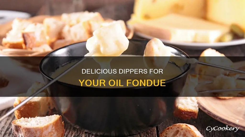 what can you dip in oil fondue