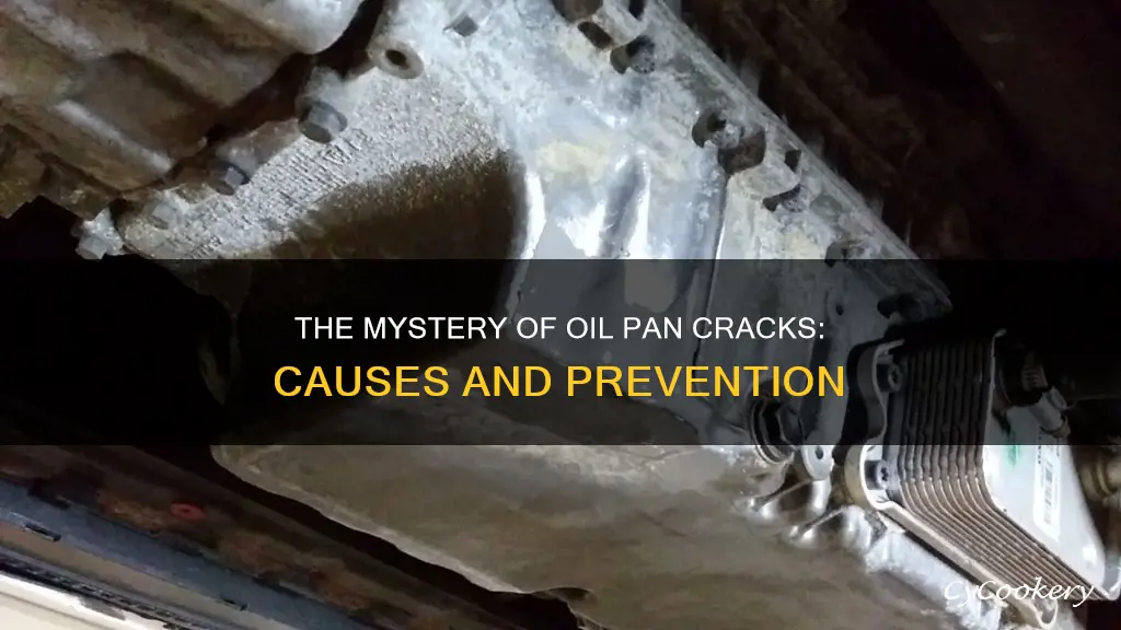 what causes an oil pan to crack