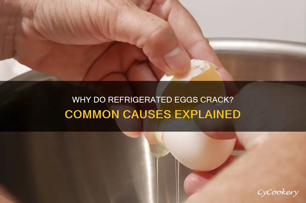 what causes eggs to crack in refrigerator