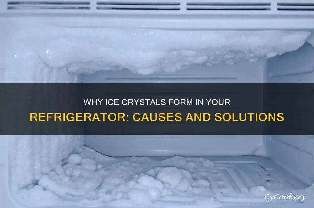 what causes ice crystal in a refrigerator