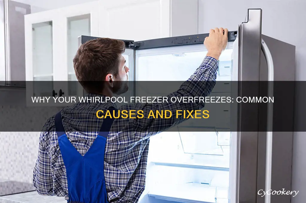 what causes whirlpool refrigerator freezer to freeze