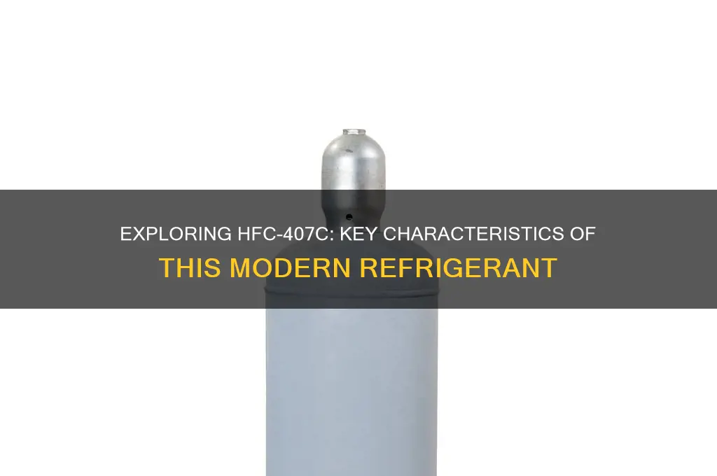 what characteristic does refrigerant hfc-407c have
