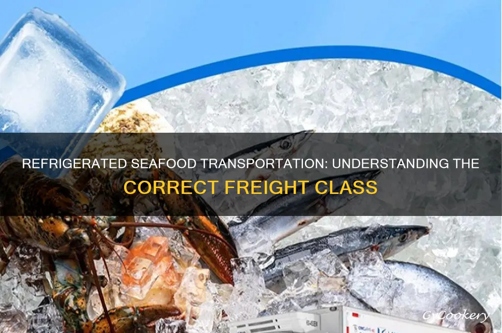 what class is refrigerated seafood for transportation