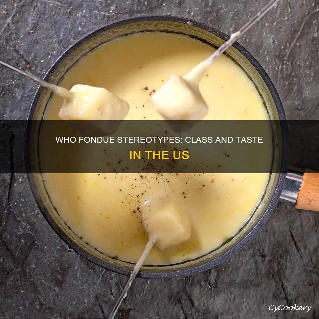 what class of people consume fondue in the us