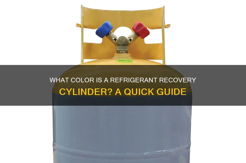 what color is an refrigerant recovery cylinder