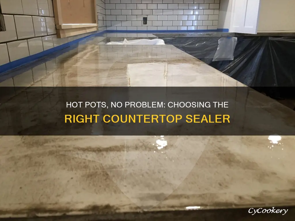 what countertop sealer can resist hot pots